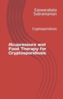 Image for Acupressure and Food Therapy for Cryptosporidiosis : Cryptosporidiosis