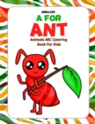 Image for A for Ant : Animals ABC Coloring Book for Kids