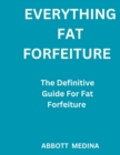 Image for Everything fat forfeiture