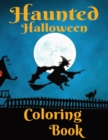 Image for Haunted Halloween : 24-page Halloween themed coloring book