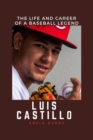 Image for Luis Castillo : The Life and Career of a Baseball Legend