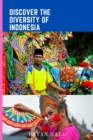 Image for Discover the Diversity of Indonesia
