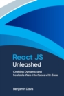 Image for React JS Unleashed : Crafting Dynamic and Scalable Web Interfaces with Ease