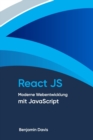 Image for React JS : Moderne Webentwicklung mit JavaScript