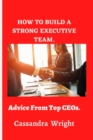 Image for How to build a strong executive team,