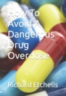 Image for How To Avoid A Dangerous Drug Overdose