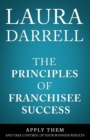 Image for The Principles of Franchisee Success : Apply Them and Take Control of Your Business Results