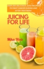 Image for Juicing for Life