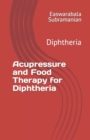 Image for Acupressure and Food Therapy for Diphtheria : Diphtheria
