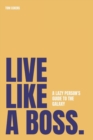 Image for Live Like A Boss