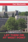 Image for Let Them Die at West Point