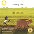 Image for One Big Job : An Ethiopian Teret in Amharic and English