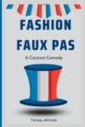 Image for Fashion Faux Pas : A Couture Comedy
