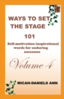 Image for Ways to Set the Stage : 101 Self-Motivation Inspirational Words for Enduring Successes