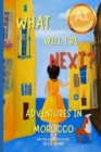 Image for What Will I Be Next? Adventures in Morocco : An AI-Illustrated adventure for all ages!