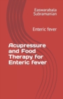 Image for Acupressure and Food Therapy for Enteric fever