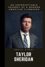 Image for Taylor Sheridan : An Unforgettable Journey of a Modern American Filmmaker