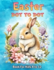 Image for Large Print Easter Dot Book For Kids : Easter 50+ Unique Dot themed for kids !