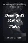 Image for Dead Girls Tell No Tales