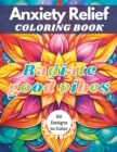 Image for Inspiring Anxiety Relief Coloring Book : A wonderful set of 50 relaxing drawings for you to complete
