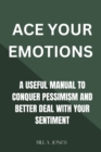 Image for Ace your emotions
