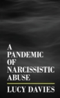Image for A Pandemic of Narcissistic Abuse