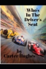 Image for Who&#39;s In the Driver&#39;s Seat : How to Identify What Drives Human Behavior