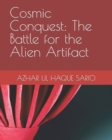 Image for Cosmic Conquest : The Battle for the Alien Artifact