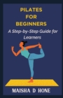 Image for Pilates for Beginners : A Step-by-Step Guide For Learners
