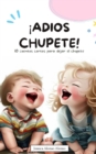 Image for ¡Adios chupete!
