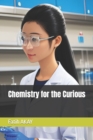 Image for Chemistry for the Curious