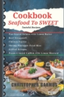 Image for Cookbook : Seafood To SWEET: Tasteful Recipes