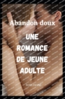 Image for Abandon doux Une romance de jeune adulte