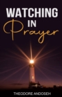 Image for Watching in Prayer