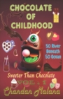 Image for Chocolate Of Childhood : 50 River Beneath 50 Ocean