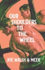 Image for Our Shoulders To The Wheel