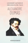 Image for Alexandre Dumas : Legendary Author of Swashbuckling Tales