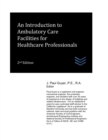 Image for An Introduction to Ambulatory Care Facilities for Healthcare Professionals