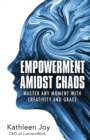 Image for Empowerment Amidst Chaos