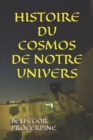 Image for Histoire Du Cosmos de Notre Univers