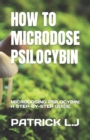 Image for HOW TO MICRODOSE PSILOCYBIN