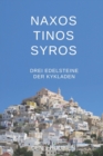 Image for Naxos - Tinos - Syros. Drei Edelsteine der Kykladen
