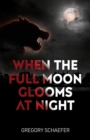 Image for When The Full Moon Glooms At Night