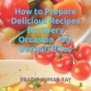 Image for How to Prepare Delicious Recipes for Every Occasion, The Bengali Bites
