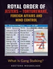 Image for The Royal Order of Jesters - TortureWare, Foreign Affairs and Mind Control
