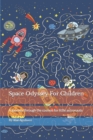 Image for Space Odyssey For Children : A journey through the cosmos for little astronauts