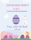 Image for Easter Eggs from A to Z : A Coloring and Rhyming Adventure Interior