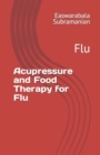 Image for Acupressure and Food Therapy for Flu