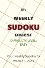 Image for Bp&#39;s Weekly Sudoku Digest - Difficulty Easy - Week 15, 2023
