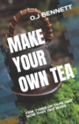 Image for MAKE YOUR OWN TEA